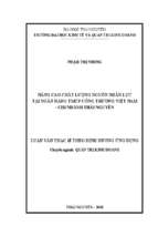 Nâng cao chất lượng nguồn nhân lực tại ngân hàng tmcp công thương việt nam   chi nhánh thái nguyên