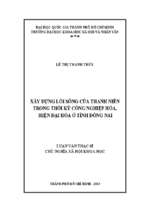 Xây dựng lối sống của thanh niên trong thời kỳ công nghiệp hóa, hiện đại hóa ở tỉnh đồng nai    
