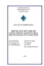 Luận văn tốt nghiệp thiết kế công thức phối chế lotion chăm sóc da bổ sung hoạt chất sữa bò, mật ong và dầu olive