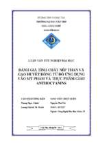 Luận văn tốt nghiệp đánh giá tính chất nếp than và gạo huyết rồng từ đó ứng dụng vào mỹ phẩm và thực phẩm