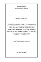 Nghiên cứu chiết tách, xác định thành phần và hoạt tính sinh học dịch chiết n hexane và ethyl acetate hoa đu đủ đực (carica papaya l.) thu hái tại quảng nam   đà nẵng