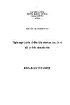 Ngôn ngữ là yếu tố đầu tiên của văn học, là vũ khí cơ bản của nhà văn.