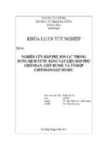 Nghiên cứu hấp phụ ion cu2+ trong dung dịch nước bằng vật liệu hấp phụ chitosan, axit humic và tổ hợp chitosanaxit humic