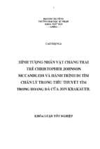 Hình tượng nhân vật chàng trai trẻ christopher johnson mccandless và hành trình đi tìm chân lý trong tiểu thuyết tìm trong hoang dã của jon krakauer.