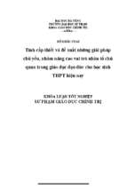 Tính cấp thiết và đề xuất những giải pháp chủ yếu, nhằm nâng cao vai trò nhân tố chủ quan trong giáo dục đạo đức cho học sinh thpt hiện nay.