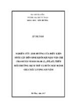 Nghiên cứu ảnh hưởng của điều kiện nuôi cấy đến sinh khối sợi nấm vân chi (trametes versicolor (l.) pilat) trên môi trường dịch thể và bước đầu đánh giá chất lượng sợi nấm