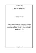 Triển vọng ứng dụng của sợi nấm sò vàng (pleurotus citrinopileatus) được nuôi cấy dịch thể trong nuôi trồng nấm và sản xuất các sản phẩm dược liệu.