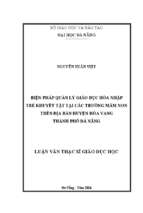 Biện pháp quản lý giáo dục hòa nhập trẻ khuyết tật tại các trường mầm non trên địa bàn huyện hòa vang thành phố đà nẵng..