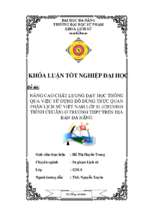 Nâng cao chất lượng dạy học thông qua việc sử dụng đồ dùng trực quan phần lịch sử việt nam lớp 11 (chương trình chuẩn) ở trường thpt trên địa bàn đà nẵng....