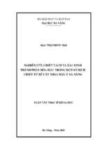 Nghiên cứu chiết tách và xác định thành phần hóa học trong một số dịch chiết từ rễ cây thầu dầu ở đà nẵng..