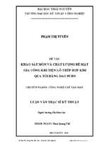 Khảo sát mòn và chất lượng bề mặt gia công khi tiện lỗ thép hợp kim qua tôi bằng dao pcbn