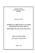 Nghiên cứu chiết tách và xác định thành phần hóa học một số dịch chiết của quả sung ở đà nẵng.