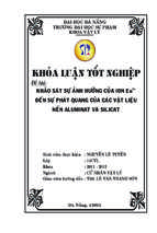 Khảo sát sự ảnh hưởng của ion eu3+ đến sự phát quang của các vật liệu nền aluminat và silicat.