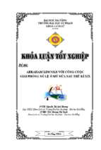 Abraham lincoln với công cuộc giải phóng nô lệ ở mỹ nửa sau thế kỉ xix.