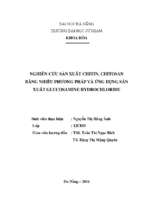 Nghiên cứu sản xuất chitin, chitosan bằng nhiều phương pháp và ứng dụng sản xuất glucosamime hydrochloride.