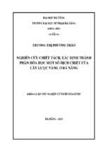 Nghiên cứu chiết tách, xác định thành phần hóa học một số dịch chiết của cây lược vàng ở đà nẵng.