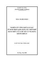 Nghiên cứu tổng hợp nano bạc từ dung dịch agno3 bằng tác nhân khử dịch chiết cây cỏ bù xít và ứng dụng kháng khuẩn.