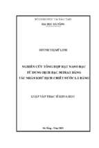 Nghiên cứu tổng hợp hạt nano bạc từ dung dịch bạc nitrat bằng tác nhân khử dịch chiết nước lá bàng.