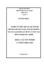 Nghiên cứu điều chế vật liệu hấp phụ chitosan liên kết ngang glutaraldehyde với chất tạo khung cu2+ để xử lý nước thải chứa ion kim loại cadimi.