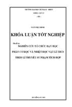 Nghiên cứu tổ chức dạy học phần cơ học và nhiệt học vật lý thcs theo lí thuyết sư phạm tích hợp.
