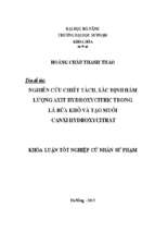 Nghiên cứu chiết tách, xác định hàm lượng axit hydroxycitrit trong lá bứa khô và tạo muối canxi hydroxycitrat.