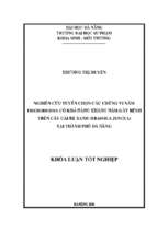 Nghiên cứu tuyển chọn các chủng vi nấm trichoderma có khả năng kháng nấm gây bệnh trên cây cải bẹ xanh (brassica juncea) tại thành phố đà nẵng..
