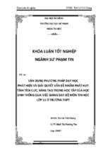 Vận dụng phương pháp dạy học phát hiện và giải quyết vấn đề nhằm phát huy tính tích cực, sáng tạo trong học tập của học sinh thông qua việc giảng dạy bộ môn tin học lớp 11 ở trường thpt.