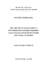 Thực hiện thủ tục hải quan điện tử đối với hàng hóa xuất khẩu, nhập khẩu tại cục hải quan thành phố hồ chí minh thực trạng và giải pháp