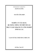 Nghiên cứu xây dựng hệ thống thông tin trên nền gis phục vụ quy hoạch cây công nghiệp tỉnh gia lai.
