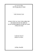 Quản lý công tác tăng cường tiếng việt cho trẻ người dân tộc thiểu số tại các trường mầm non huyện tây giang tỉnh quảng nam