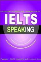 Tổng hợp đề thi và đáp án mẫu ielts speaking part 1,2,3.