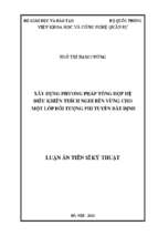 Luận án tiến sĩ xây dựng phương pháp tổng hợp hệ điều khiển thích nghi bền vững cho một lớp đối tượng phi tuyến bất định