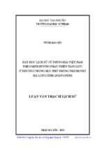 Luận văn lịch sử việt nam dạy học lịch sử cổ trung đại việt nam theo định hướng phát triển năng lực ở trường trung học phổ thông thành phố hạ long tỉnh quảng ninh​