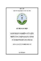 Luận văn góp phần nghiên cứu lên men tổng hợp kháng sinh từ streptomyces 119.112​