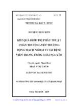 Luận văn kết quả điều trị phẫu thuật chấn thương   vết thương động mạch ngoại vi tại bệnh viện trung ương thái nguyên​