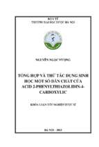 Luận văn tổng hợp và thử tác dụng sinh học một số dẫn chất của acid 2 phenylthiazolidin 4  carboxylic​