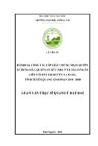 Đánh giá công tác cấp giấy chứng nhận quyền sử dụng đất, quyền sở hữu nhà ở và tài sản khác gắn liền với đất trên địa bàn huyện na hang, tỉnh tuyên quang giai đoạn 2018 2020