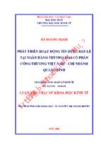 Phát triển hoạt động tín dụng bán lẻ tại ngân hàng thương mại cổ phần công thương việt nam – chi nhánh quảng bình