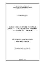 Nghiên cứu công nghệ cnc và lập trình gia công một số chi tiết trên trung tâm gia công cnc