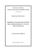 Ảnh hưởng của đa dạng hoá sản phẩm dịch vụ đến lợi nhuận của các ngân hàng tại việt nam