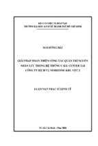 Giải pháp hoàn thiện công tác quản trị nguồn nhân lực trong hệ thống call center tại công ty dịch vụ mobifone khu vực 2