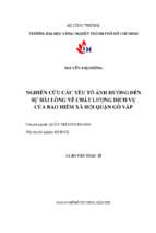 Nghiên cứu các yếu tố ảnh hưởng đến sự hài lòng về chất lượng dịch vụ của bảo hiểm xã hội quận gò vấp   