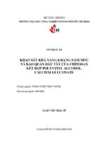 Khảo sát khả năng kháng nấm mốc và bảo quản dâu tây của chitosan kết hợp polyvinyl alcohol, calcium gluconate   