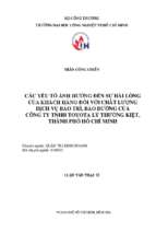 Các yếu tố ảnh hưởng đến sự hài lòng của khách hàng đối với chất lượng dịch vụ bảo trì, bảo dưỡng của công ty tnhh toyota lý thường kiệt tp. hồ chí minh