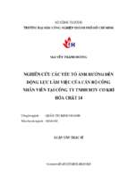 Nghiên cứu các yếu tố ảnh hưởng đến động lực làm việc của cán bộ công nhân viên tại công ty tnhh mtv cơ khí hóa chất 14   