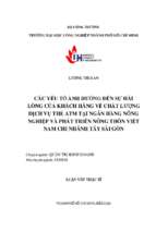 Các yếu tố ảnh hưởng đến sự hài lòng của khách hàng về chất lượng dịch vụ thẻ atm tại ngân hàng nông nghiệp và phát triển nông thôn việt nam chi nhánh tây sài gòn