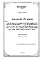 Ảnh hưởng của mật độ trồng đến sinh trưởng, phát triển và năng suất của giống ngô lai đơn f1 mx10 vụ đông xuân 2011   2012 trên đất cát pha tại trại thực nghiệm nông học khoa nông lâm ngư, đại học vinh   