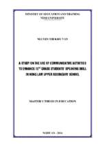 A study on the use of communicative activities to enhance 12th grade students' speaking skill in hong lam upper secondary school   master's thesis in education 