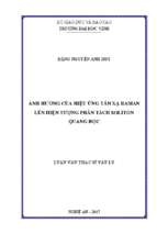 Ảnh hưởng của hiệu ứng tán xạ raman lên hiện tượng phân tách soliton quang học   