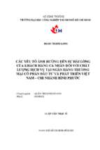Các yếu tố ảnh hưởng đến sự hài lòng của khách hàng cá nhân đối với chất lượng dịch vụ tại ngân hàng thương mại cổ phần  đầu tư và phát triển việt nam   chi nhánh bình phước